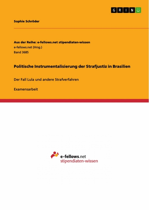 Politische Instrumentalisierung der Strafjustiz in Brasilien - Sophie Schröder