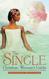 The Single Christian Woman's Guide - Russelyn L. Williams