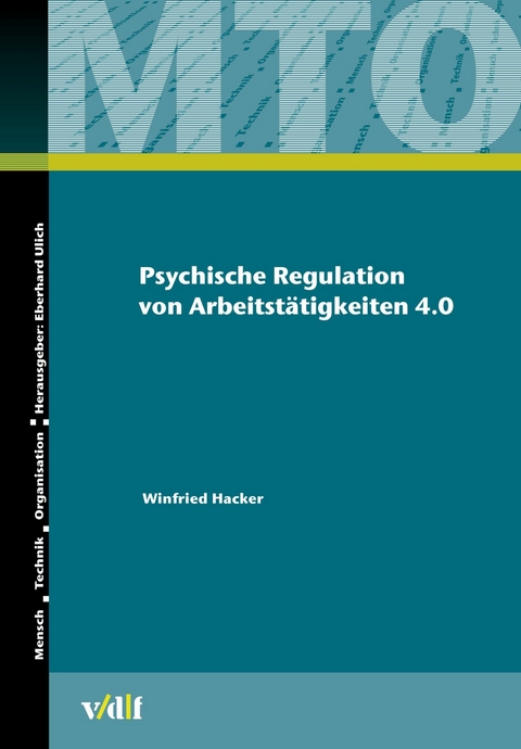 Psychische Regulation von Arbeitstätigkeiten 4.0 -  Winfried Hacker