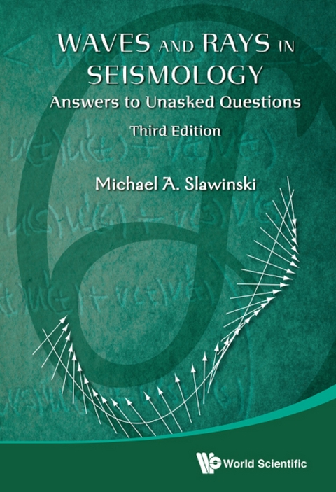 Waves And Rays In Seismology: Answers To Unasked Questions (Third Edition) -  Slawinski Michael A Slawinski