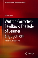 Written Corrective Feedback: The Role of Learner Engagement - Alia Moser