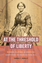 At the Threshold of Liberty - Tamika Y. Nunley