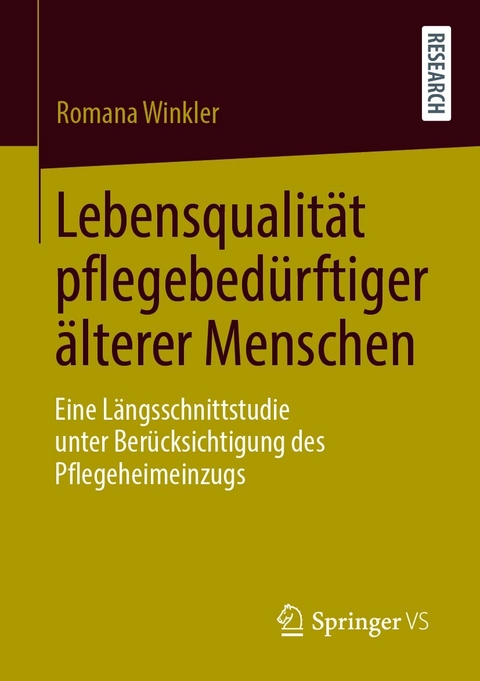 Lebensqualität pflegebedürftiger älterer Menschen - Romana Winkler