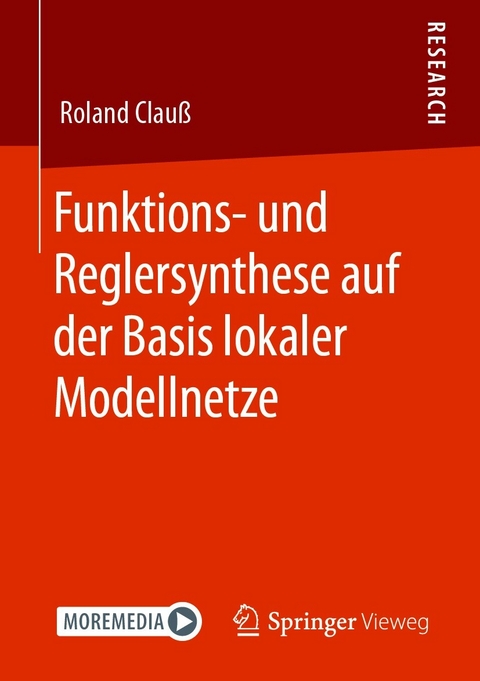 Funktions- und Reglersynthese auf der Basis lokaler Modellnetze - Roland Clauß