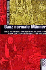 Ganz normale Männer - Christopher R Browning