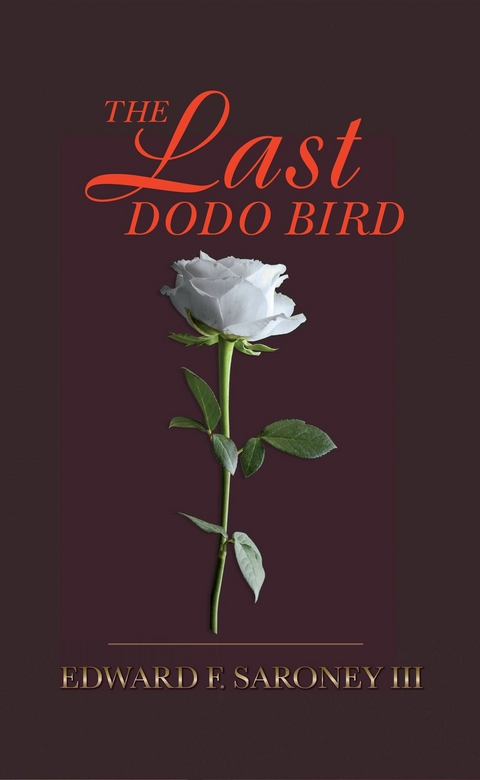 Last Dodo Bird -  EDWARD F. SARONEY III