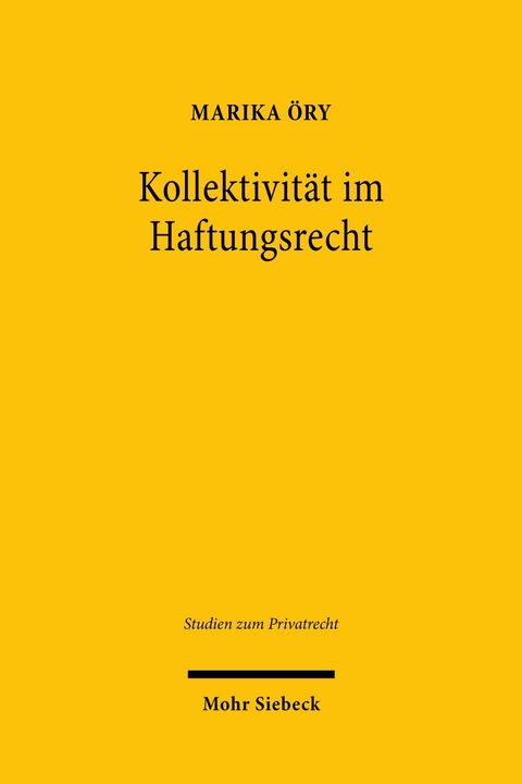 Kollektivität im Haftungsrecht -  Marika Öry