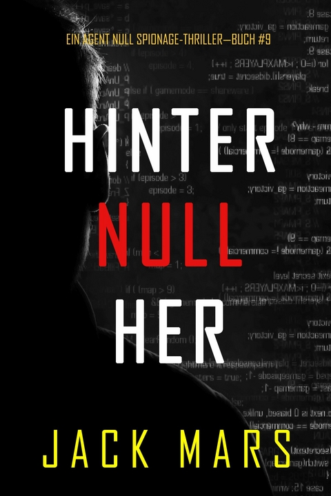 Hinter Null Her (Ein Agent Null Spionage-Thriller-Buch #9) -  Jack Mars
