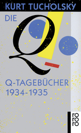 Die Q-Tagebücher 1934 - 1935 - Kurt Tucholsky