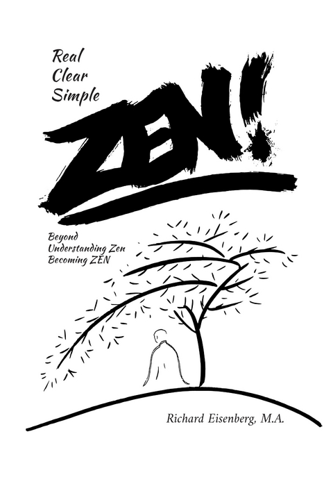 Zen! Real, Clear, Simple -  M. A. Richard Eisenberg