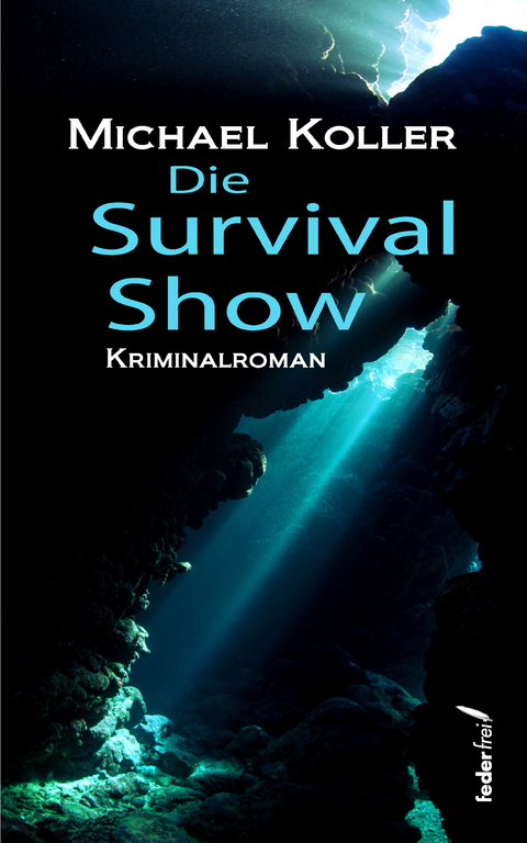 Die Survival Show: Österreich Krimi -  Michael Koller