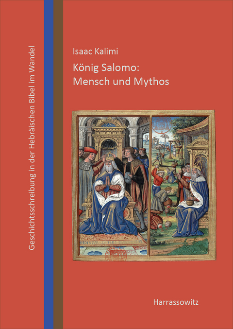 König Salomo: Mensch und Mythos -  Isaac Kalimi