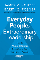 Everyday People, Extraordinary Leadership -  James M. Kouzes,  Barry Z. Posner