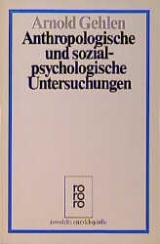 Anthropologische und sozialpsychologische Untersuchungen - Arnold Gehlen