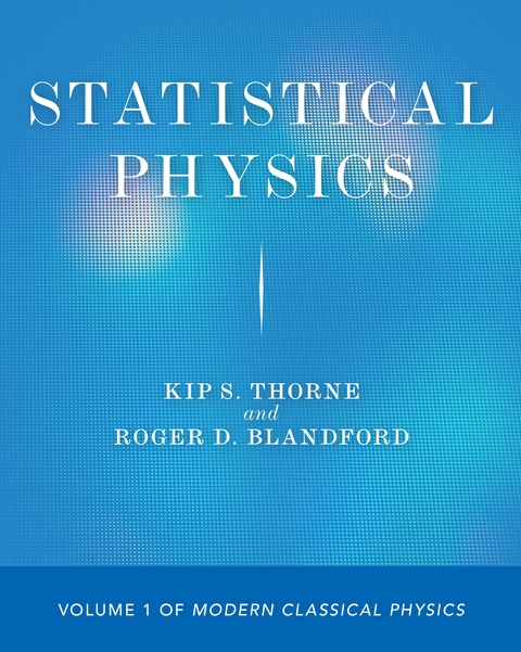 Statistical Physics -  Roger D. Blandford,  Kip S. Thorne