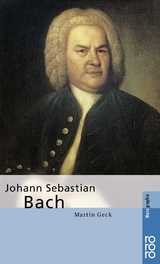 Johann Sebastian Bach - Martin Geck