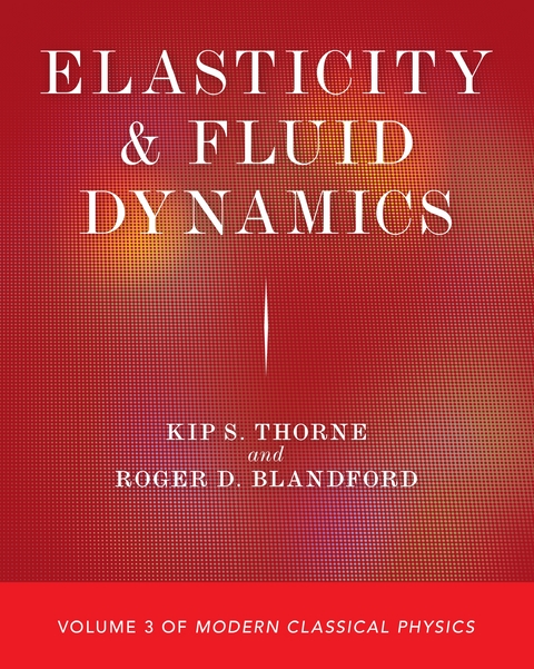 Elasticity and Fluid Dynamics -  Roger D. Blandford,  Kip S. Thorne