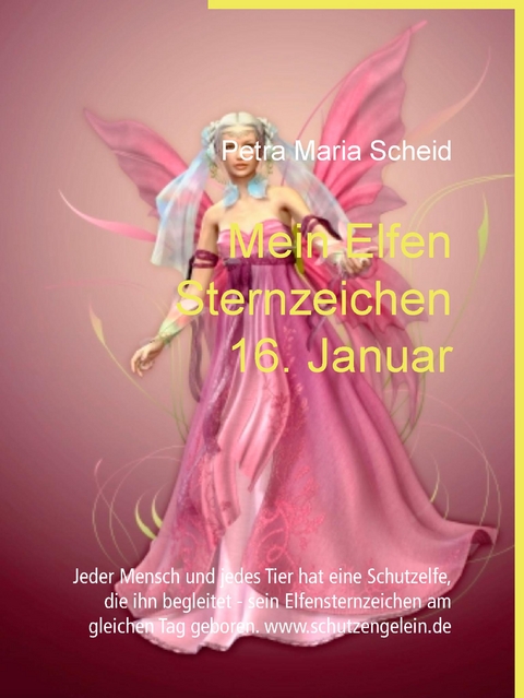 Mein Elfen Sternzeichen 16. Januar - Petra Maria Scheid