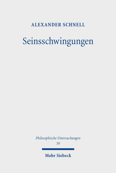 Seinsschwingungen -  Alexander Schnell