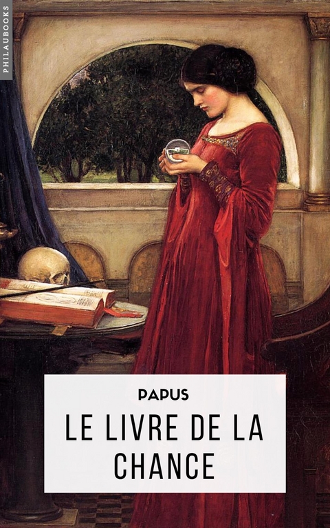 Le Livre de la Chance -  Papus