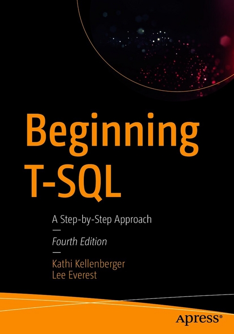 Beginning T-SQL -  Lee Everest,  Kathi Kellenberger