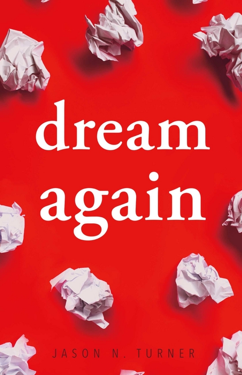 Dream Again -  Jason N. Turner