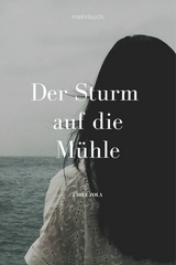 Der Sturm auf die Mühle - Emile Zola