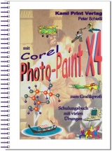 Corel Photo-Paint X4 - digitale Bildbearbeitung - Peter Schiessl