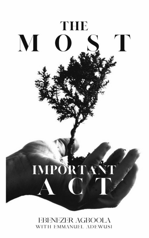 The Most Important Act - Ebenezer Agboola