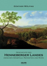 Geschichte des Henneberger Landes - Günther Wölfing