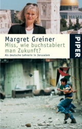 »Miss, wie buchstabiert man Zukunft?« - Margret Greiner