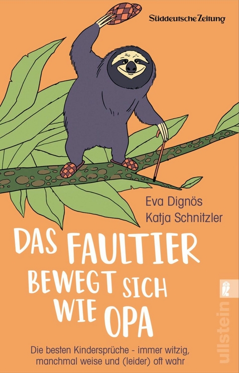 Das Faultier bewegt sich wie Opa -  Eva Dignös,  Katja Schnitzler