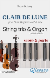 String trio and Organ Score: Clair de Lune - Claude Debussy, a cura di Enrico Zullino