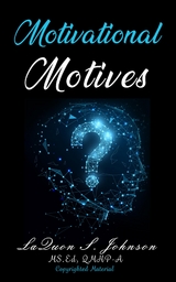 Motivational Motives -  LaQuon S Johnson