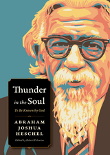 Thunder in the Soul -  Abraham Joshua Heschel