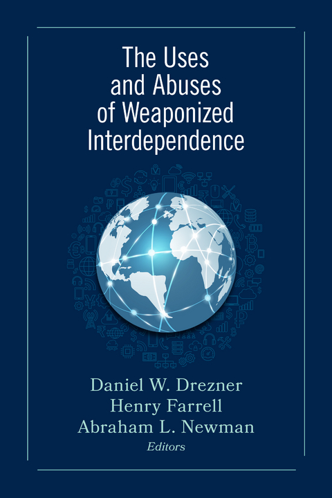 Uses and Abuses of Weaponized Interdependence - 