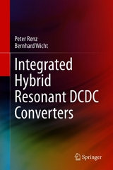 Integrated Hybrid Resonant DCDC Converters -  Peter Renz,  Bernhard Wicht