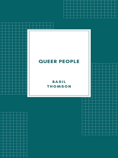 Queer People - Basil Thomson