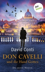 Don Cavelli und die Hand Gottes - Die dritte Mission -  David Conti