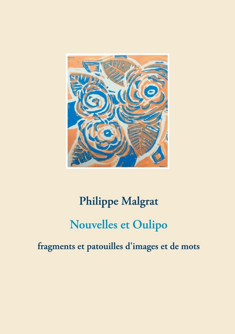 Nouvelles et Oulipo - Philippe Malgrat