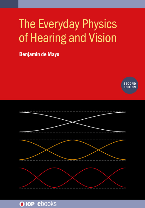 The Everyday Physics of Hearing and Vision (Second Edition) - Benjamin De Mayo