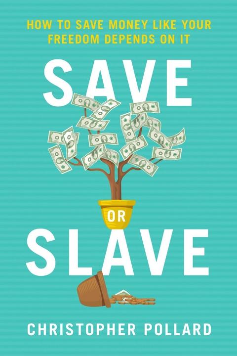 Save or Slave - Christopher R Pollard