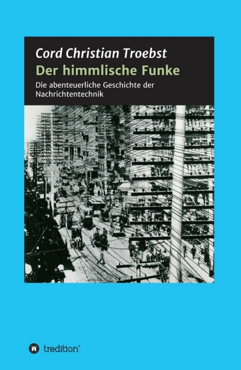 Der himmlische Funke - Cord Christian Troebst