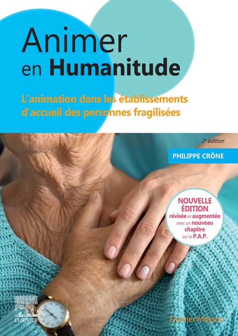 Animer en Humanitude -  Philippe Crone