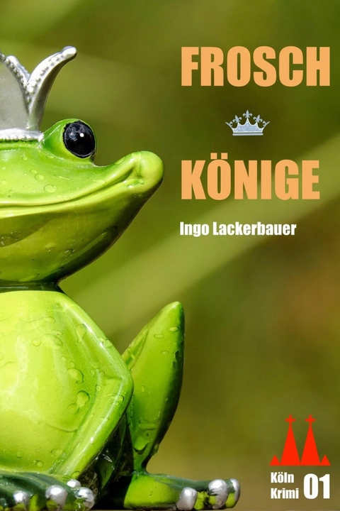 Froschkönige - Ingo Lackerbauer