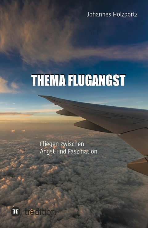 Thema Flugangst - Johannes Holzportz