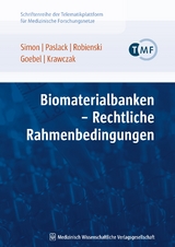 Biomaterialbanken - Rechtliche Rahmenbedingungen - Jürgen Walter Simon, Rainer Paslack, Jürgen Robienski, Jürgen W. Goebel, Michael Krawczak