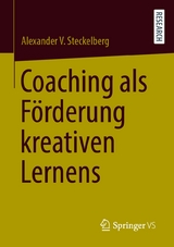 Coaching als Förderung kreativen Lernens - Alexander V. Steckelberg