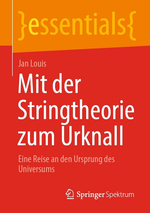 Mit der Stringtheorie zum Urknall - Jan Louis