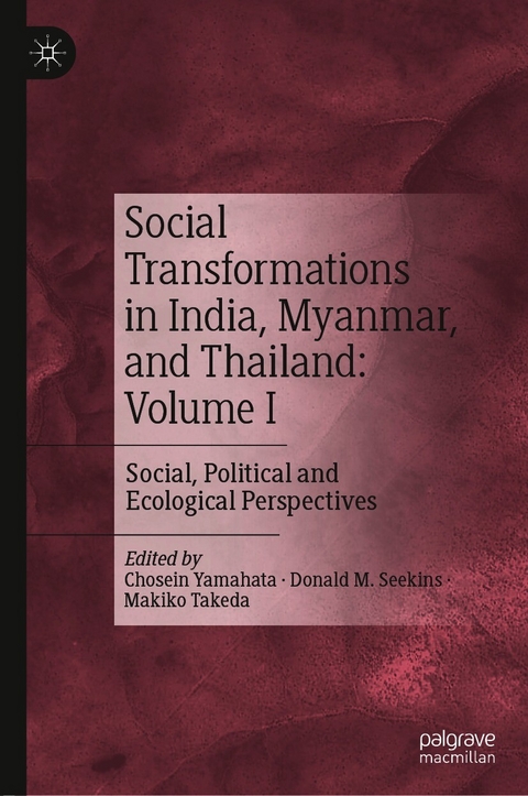 Social Transformations in India, Myanmar, and Thailand: Volume I - 